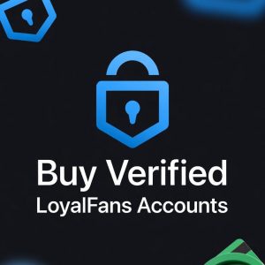 Buy Verified LoyalFans Accounts